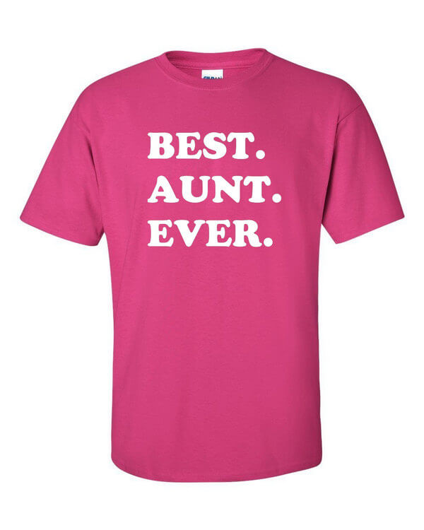 Best Aunt Ever Shirt - Best Aunt Ever Shirt - Gift for Aunt - New Aunt
