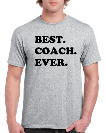 Best Coach Ever T-Shirt - Gift for Coach- Awesome CoachT-Shirt - Gift for the Coach