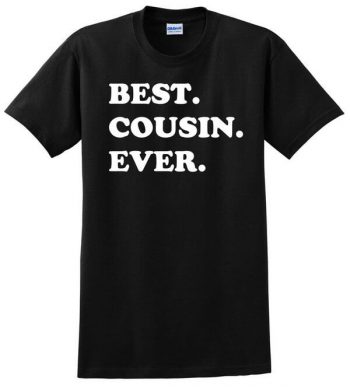 Best Cousin Ever T-Shirt - Gift for Cousin- Awesome cousinT-Shirt - Gift for the Cousin
