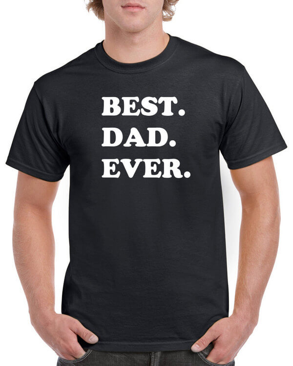 Best Dad Ever T-Shirt - Gift for Dad- Awesome Dad T-Shirt - Gift for the Dad