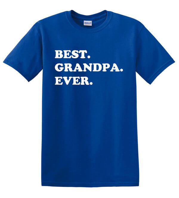 Best Grandpa Ever Shirt - Fathers Day Gift - Gift for Dad - Best Grandpa Ever Shirt - Gift for Grandparent - Gift for Grandpa - New Grandpa