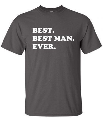 Best Man T-Shirt - Wedding Shirt - Shirt for Wedding - Groom T-Shirt - Shirt for the Best Man - Shirt for Weddings