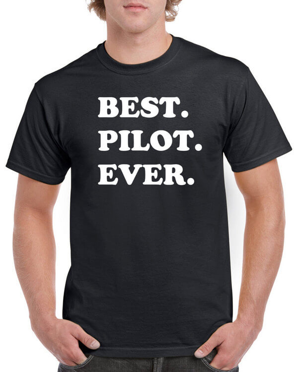 Best Pilot Ever Shirt - Awesome Pilot T-Shirt - Gift For Pilots - Pilots Shirt