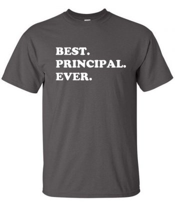 Best Principal Ever Shirt - Awesome  Principal T-Shirt - Gift For Principal - Gift for Teacher