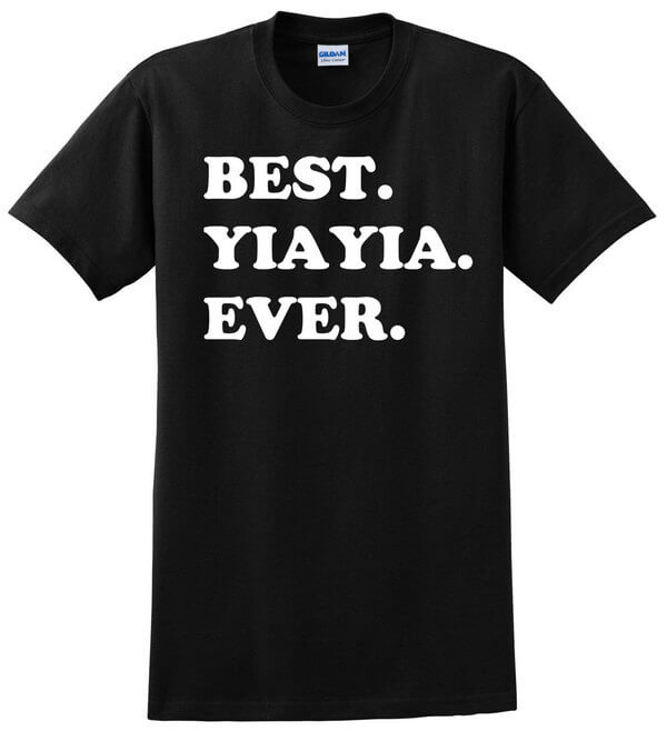 Best Yia Yia Ever Shirt - Gift For Yia Yia - Awesome Yia Yia Shirt - Gift for Grandparent