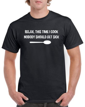 Funny Cooking Shirt - Chef T-Shirt - Shirt for Chefs - Funny Cooking Shirt - Grilling Shirt - Grill T-Shirt