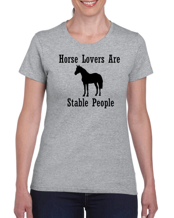 Horse Lovers are Stable People T-Shirt - Horse Shirt - Horse Sweatshirt - Horse Hoodie - Equestrian Shirt -  (many colors available)