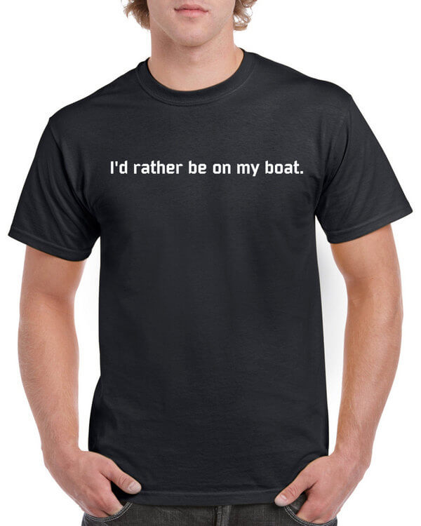 I'd rather be on my boat - Boating T-Shirt - Fishing T-Shirt - Many colors in Unisex
