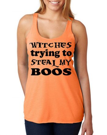 Ladies Halloween Tank Top - Witches Trying To Steal My Boos - Funny Halloween Tank Top - Funny Halloween Shirt - Orange Halloween Tank Top