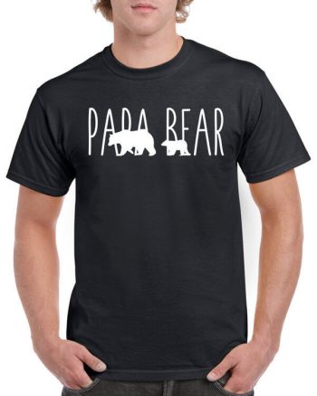 Papa Bear Shirt - Fathers Day T-Shirt - Gift For Dad - Fathers Day Gift - Papa Bear T-Shirt