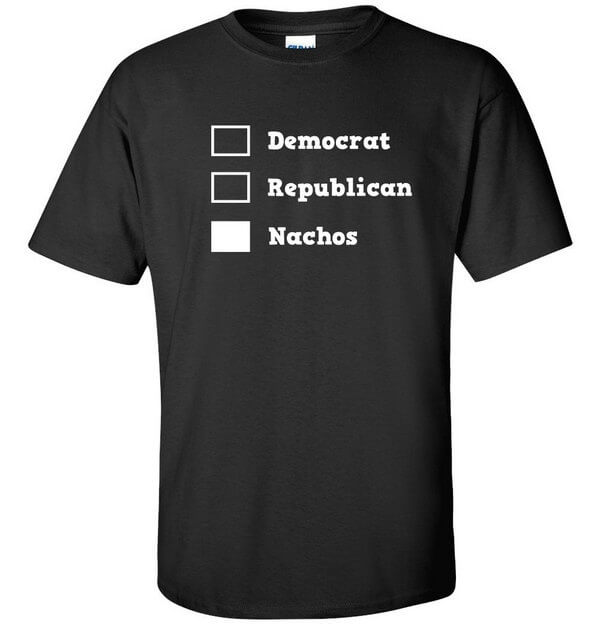 Political Shirt - Politics - Trump T-Shirt - Republican T-Shirt - Democrat T-Shirt - Ted Cruz Shirt - Hillary T-Shirt - Clinton Shirt