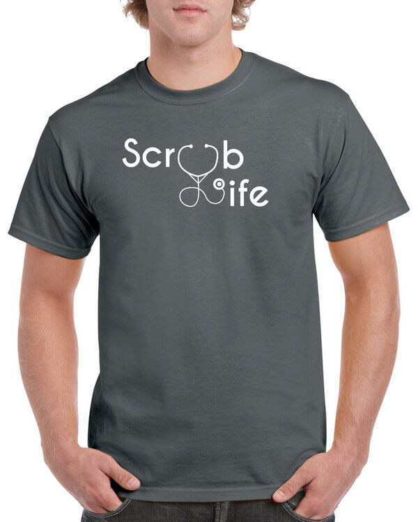 Scrub Life Shirt - Nurses Shirt - Shirt For Nurses - Nursing Shirt - Doctor Shirt