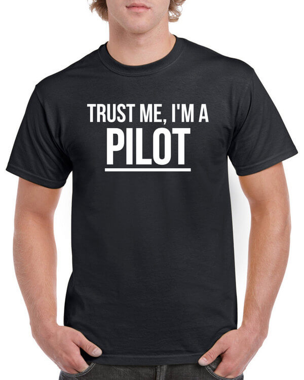 Trust me I'm a Pilot Shirt - Funny Pilot Shirt - Pilot Shirt - Gift For Pilots - Awesome Pilot Shirt - Pilot Shirt