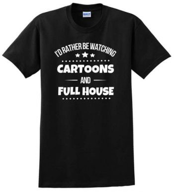 90s - Full House Shirt - Cartoons and Full House TV Show Shirt - 90s T-Shirt - Retro T-Shirt - Nostalgic Shirt - 90s Cartoon Shirt