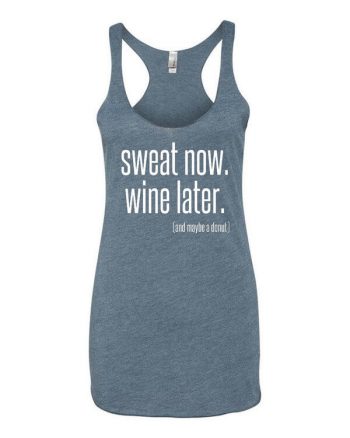 Sweat Now Wine Later Tank Top - Funny Gym Shirt - Funny Tank Top - Donut Tank Top - Funny Workout Tank Top - Workout Shirt